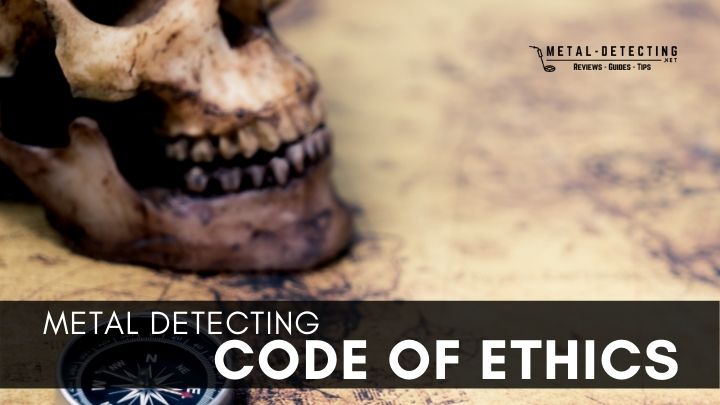 Read more about the article Metal Detecting Code of Ethics