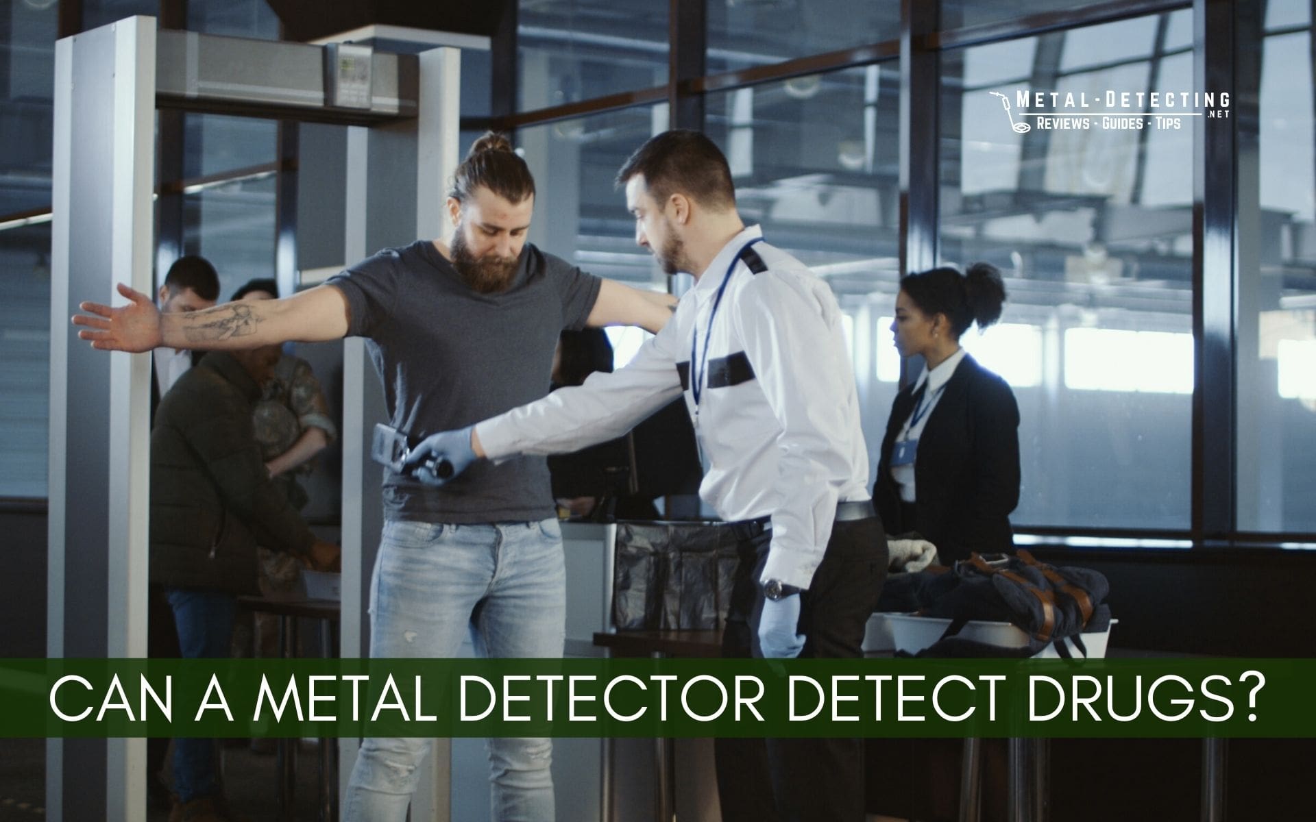 Read more about the article Can a Metal Detector Detect Drugs?